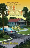 Angel Interrupted (Dead Detective #2) by Chaz McGee