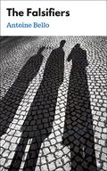 The Falsifiers (Consortium de Falsification du Réel #1) by Antoine Bello