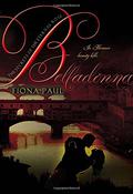 Belladonna (Secrets of the Eternal Rose #2) by Fiona Paul