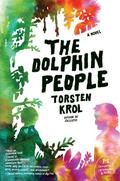 The Dolphin People by Torsten Krol