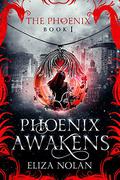 Phoenix Awakens by Eliza Nolan