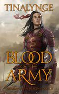 Blood of the Army (Condemning the Heavens #2) by Tinalynge