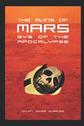 The Ruins of Mars: Eye of the Apocalypse (The Ruins of Mars #3) by Dylan James Quarles