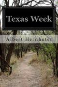 Texas Week by Albert Hernhuter