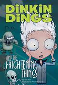 Dinkin Dings and the Frightening Things (Dinkin Dings #1) by Guy Bass
