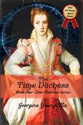 The Time Duchess (The Time Mistress #4) by Georgina Young-Ellis