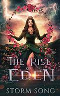 The Rise of Eden (Elemental Eden #3) by Storm Song