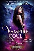 Heartblaze 1: Vampire Soul (Heartblaze #1) by Shay Roberts
