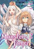 Monster Tamer: Volume 2 (Monster Tamer #2) by Minto Higure