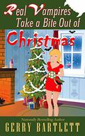 Real Vampires Take a Bite Out of Christmas by Gerry Bartlett