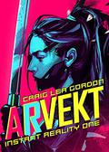 ARvekt (Instant Reality #1) by Craig Lea Gordon
