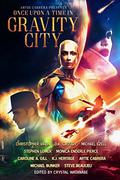 Once Upon a Time in Gravity City by Artie Cabrera