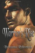 Warrior's Rise by Brieanna Robertson