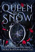 Queen of Snow: A Snow Queen Retelling by Laura Burton, Jessie Cal