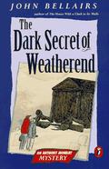 The Dark Secret of Weatherend by John Bellairs