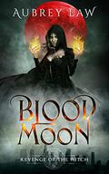 Black Annis: Blood Moon (Revenge of the Witch #5) by Aubrey Law