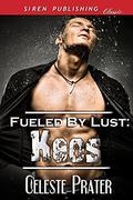 Keos (Fueled By Lust #10) by Celeste Prater