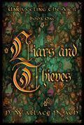 Liars and Thieves (Unraveling the Veil #1) by D. Wallace Peach