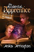 The Accidental Apprentice (Havensgate Chronicles #1) by Anika Arrington