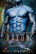 Raydn (The Force #2) by Mira Maxwell