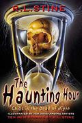 The Haunting Hour: Chills in the Dead of Night by R.L. Stine