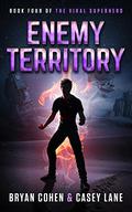 Enemy Territory (Viral Superhero #4) by Bryan Cohen