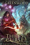 Thief's Curse  (Magic of Dimmingwood Book 3) by C. Greenwood