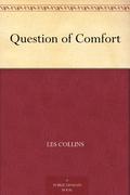 Question of Comfort by Lester Cole