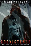 Coexistence (Human Hybrids #1) by Clare Solomon