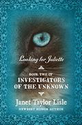 Looking for Juliette (Investigators of the Unknown #2) by Janet Taylor Lisle