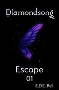 Escape (Diamondsong #1) by E.D.E. Bell