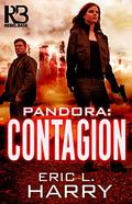 Pandora: Contagion (Pandora Thriller #2) by Eric L. Harry