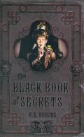 The Black Book of Secrets by F.E. Higgins