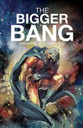 The Bigger Bang (Big Bangs #1) by D.J. Kirkbride