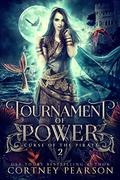 Tournament of Power (Curse of the Pirate #2) by Cortney Pearson