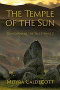 Der Tempel Der Sonne: Ein Roman Aus Der Bronzezeit (Guardians of the Tall Stones #2) by Moyra Caldecott