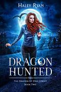 Dragon Hunted by Haley Ryan
