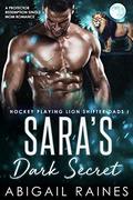 Sara's Dark Secret (Hockey Playing Lion Shifter Dads #4) by Abigail Raines
