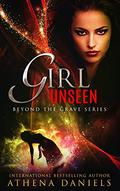 Girl Unseen (Beyond the Grave #3) by Athena Daniels