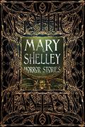 Mary Shelley Horror Stories by Mary Wollstonecraft Shelley