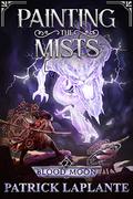 Blood Moon (Painting the Mists #2) by Patrick G. Laplante