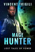 Mage Hunter (Lost Tales of Power #8) by Vincent Trigili