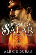 Blood of Salar (Masters and Mages #2) by Alexis Duran