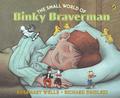 The Small World of Binky Braverman by Rosemary Wells