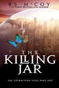 The Killing Jar (The Extraction Files #1) by R.S. McCoy