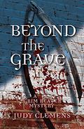 Beyond the Grave (Grim Reaper Mystery #5) by Judy Clemens