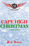 Cape High Christmas: A Side Story by R.J. Ross
