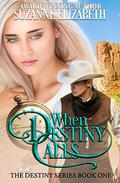 When Destiny Calls (Destiny Series #1) by Suzanne Elizabeth