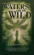Waters and the Wild by Jo Zebedee