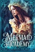 Mermaid Academy by Cameron Drake